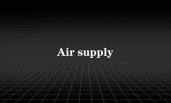 Air supply