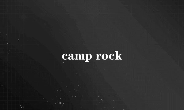 camp rock