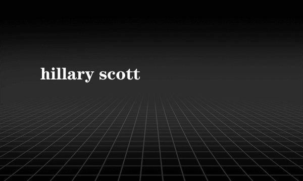hillary scott