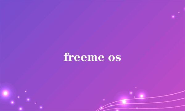 freeme os